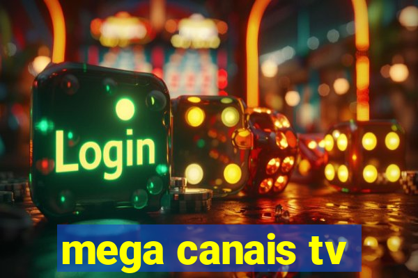 mega canais tv